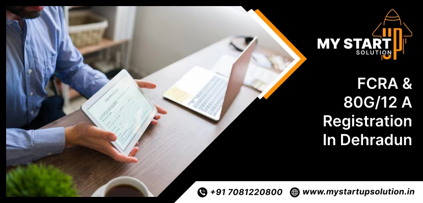 FCRA & 80G 12A Registration in Dehradun
