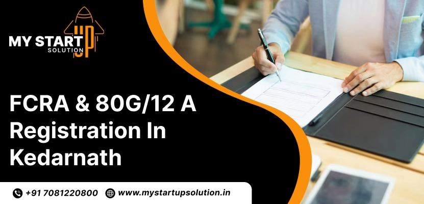 Best FCRA & 80G/12 A Registration in Kedarnath