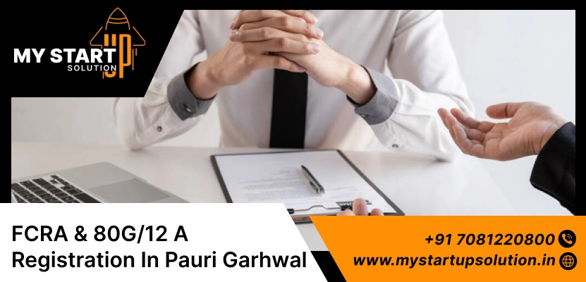 Best FCRA & 80G/12A Registration in Pauri Garhwal