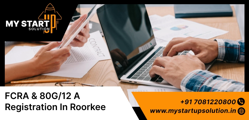 Best FCRA & 80G/12 A Registration in Roorkee