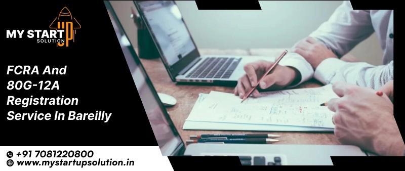 FCRA and 80G 12A Registration in Bareilly