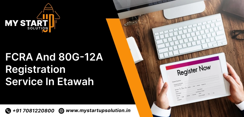 FCRA and 80G-12A Registration service in Etawah