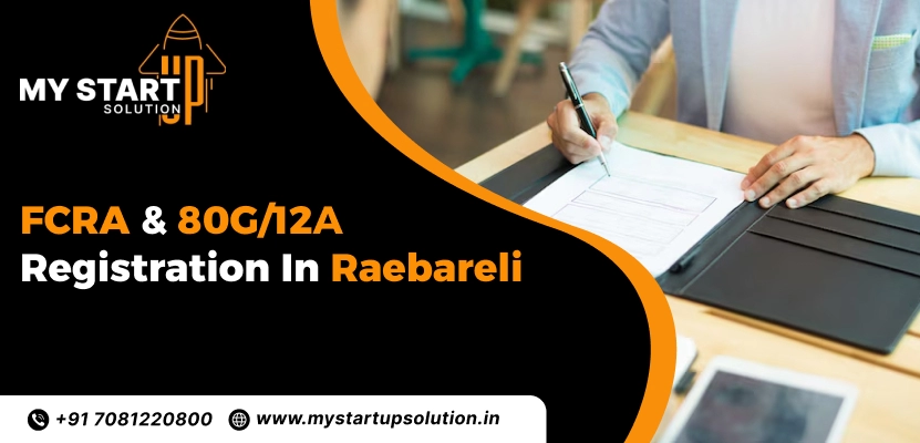 FCRA and 80G 12A Registration in Raebareli