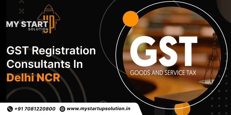 GST Registration Consultant in Delhi NCR