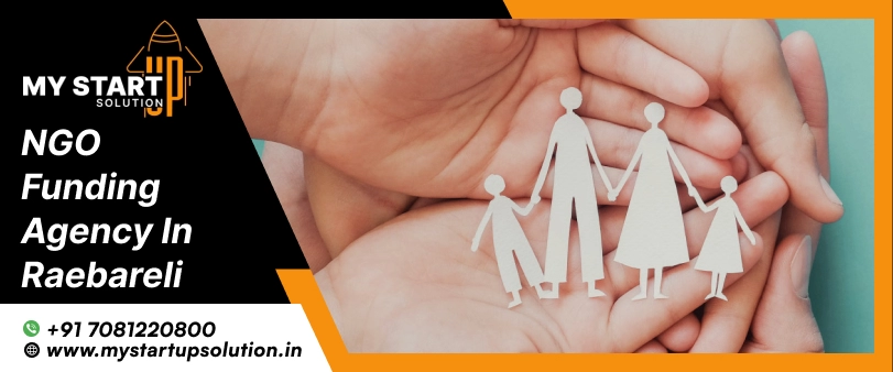 NGO Funding Agency in Raebareli