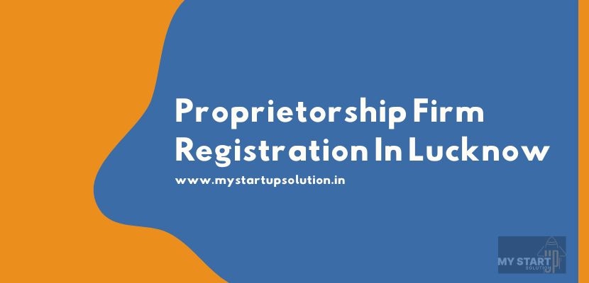 Proprietorship Firm Registration In Lucknow