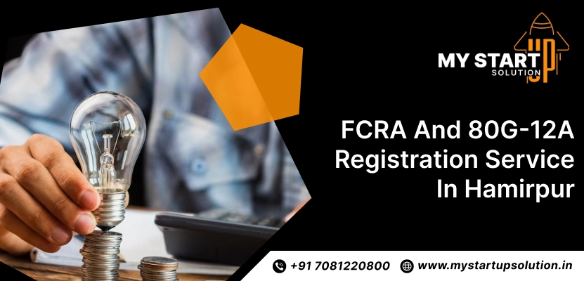 Best FCRA and 80G-12A Registration service in Hamirpur