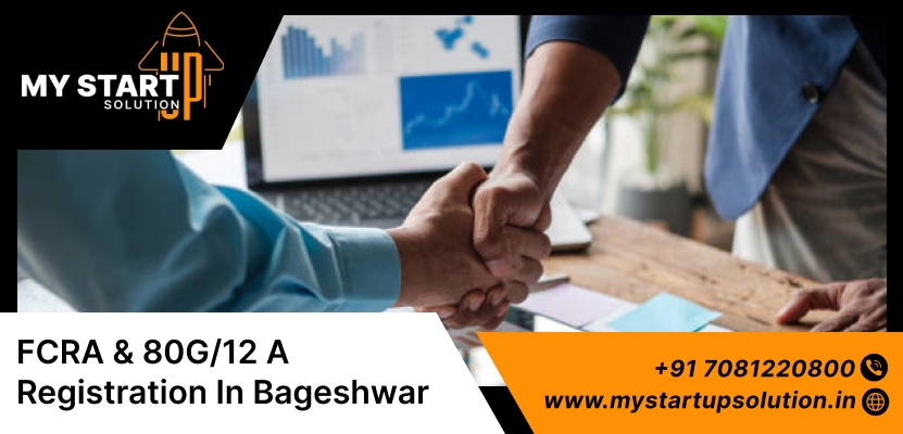 Best FCRA & 80G/12 A Registration in Bageshwar